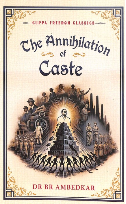 Annihilation Of Caste : Cuppa Freedom Classics
